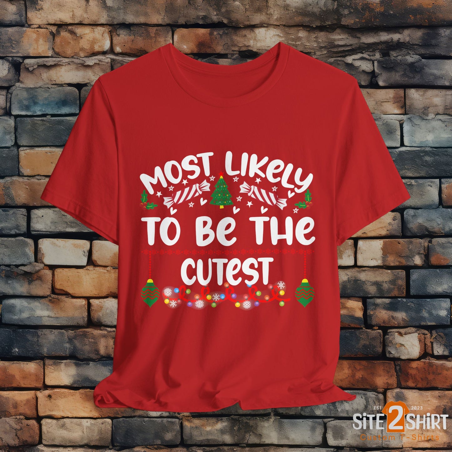 Most Likely to be the cutest, Funny Christmas T Shirt, Humorous Christmas Apparel