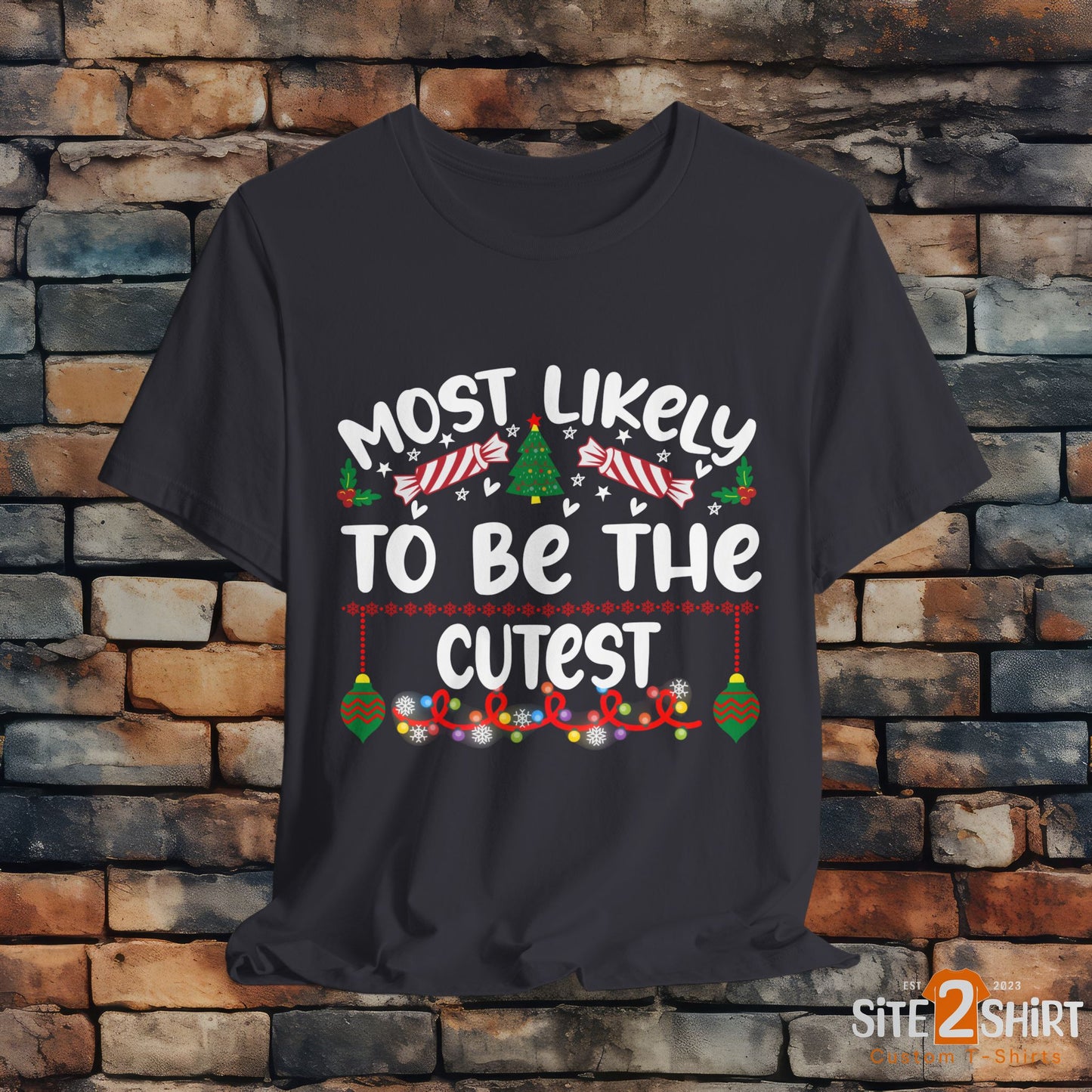 Most Likely to be the cutest, Funny Christmas T Shirt, Humorous Christmas Apparel