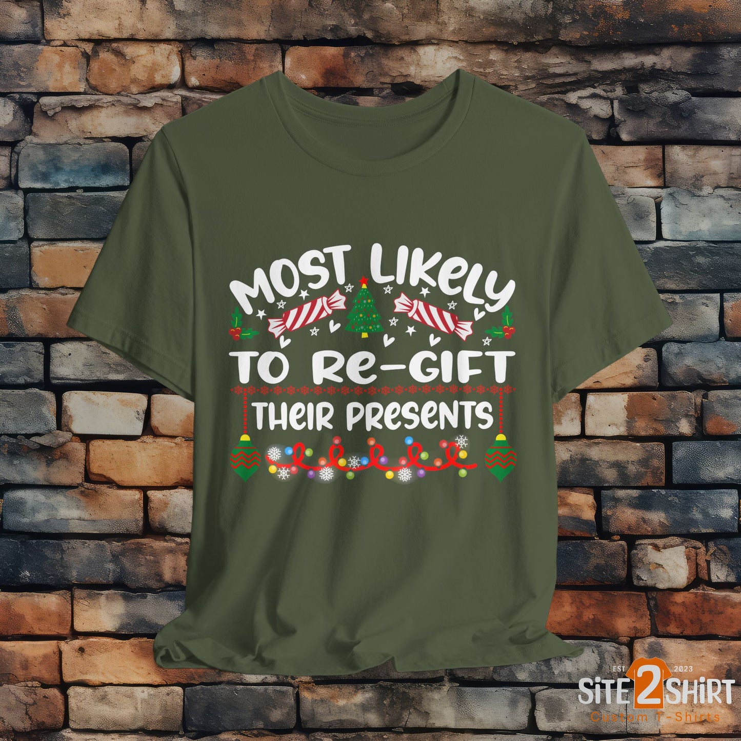 Most Likely to Re Gift Their Presents Christmas T Shirt, Funny Christmas Shirt, Humorous Christmas Apparel