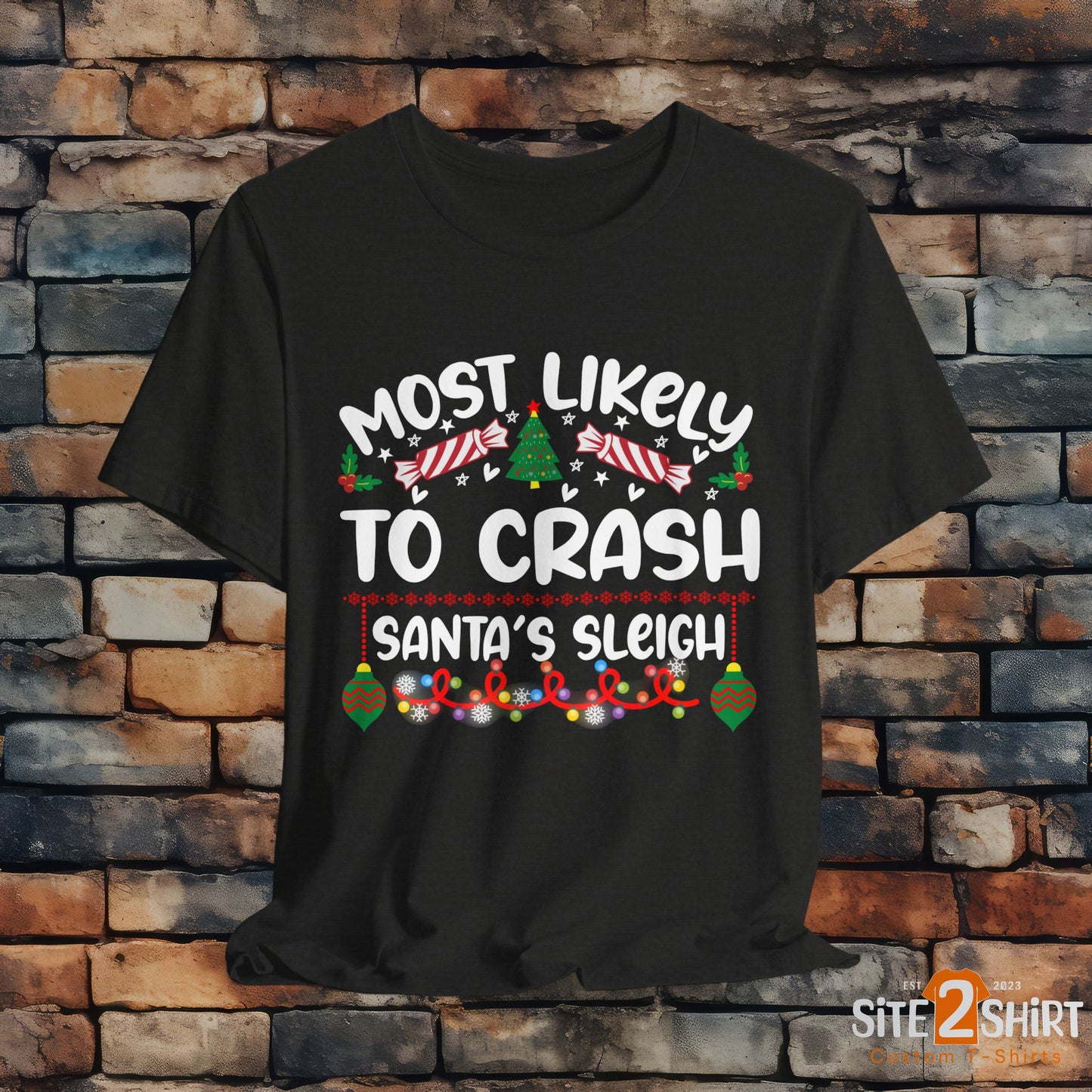 Most Likely to Crash Santa's Sleigh T Shirt, Funny Christmas Shirt, Holiday Party Apparel, Christmas Tree, Candy Cane, Ornaments Shirt