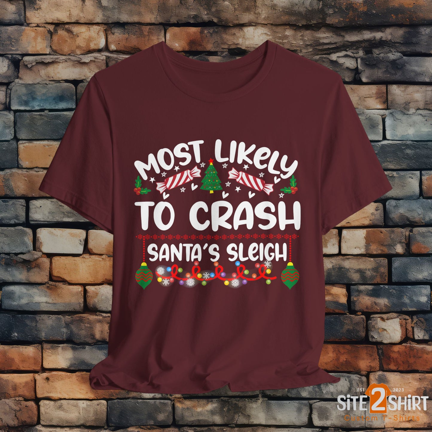 Most Likely to Crash Santa's Sleigh T Shirt, Funny Christmas Shirt, Holiday Party Apparel, Christmas Tree, Candy Cane, Ornaments Shirt