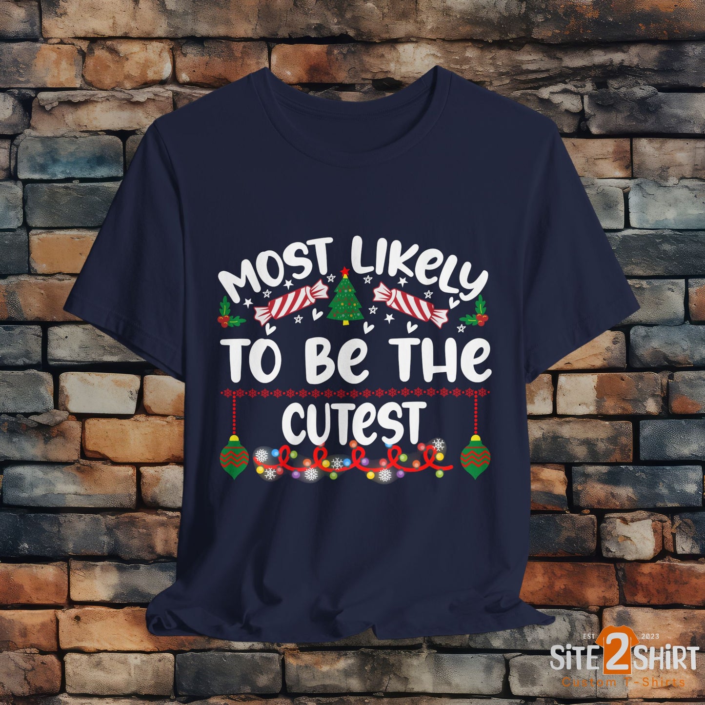 Most Likely to be the cutest, Funny Christmas T Shirt, Humorous Christmas Apparel