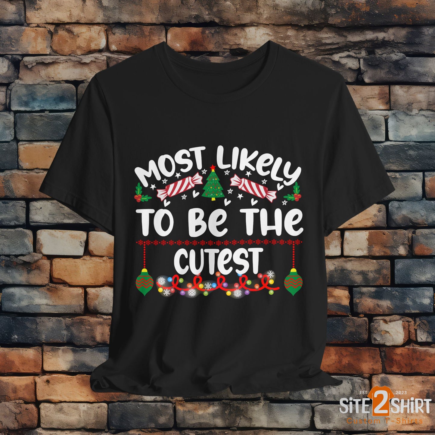 Most Likely to be the cutest, Funny Christmas T Shirt, Humorous Christmas Apparel