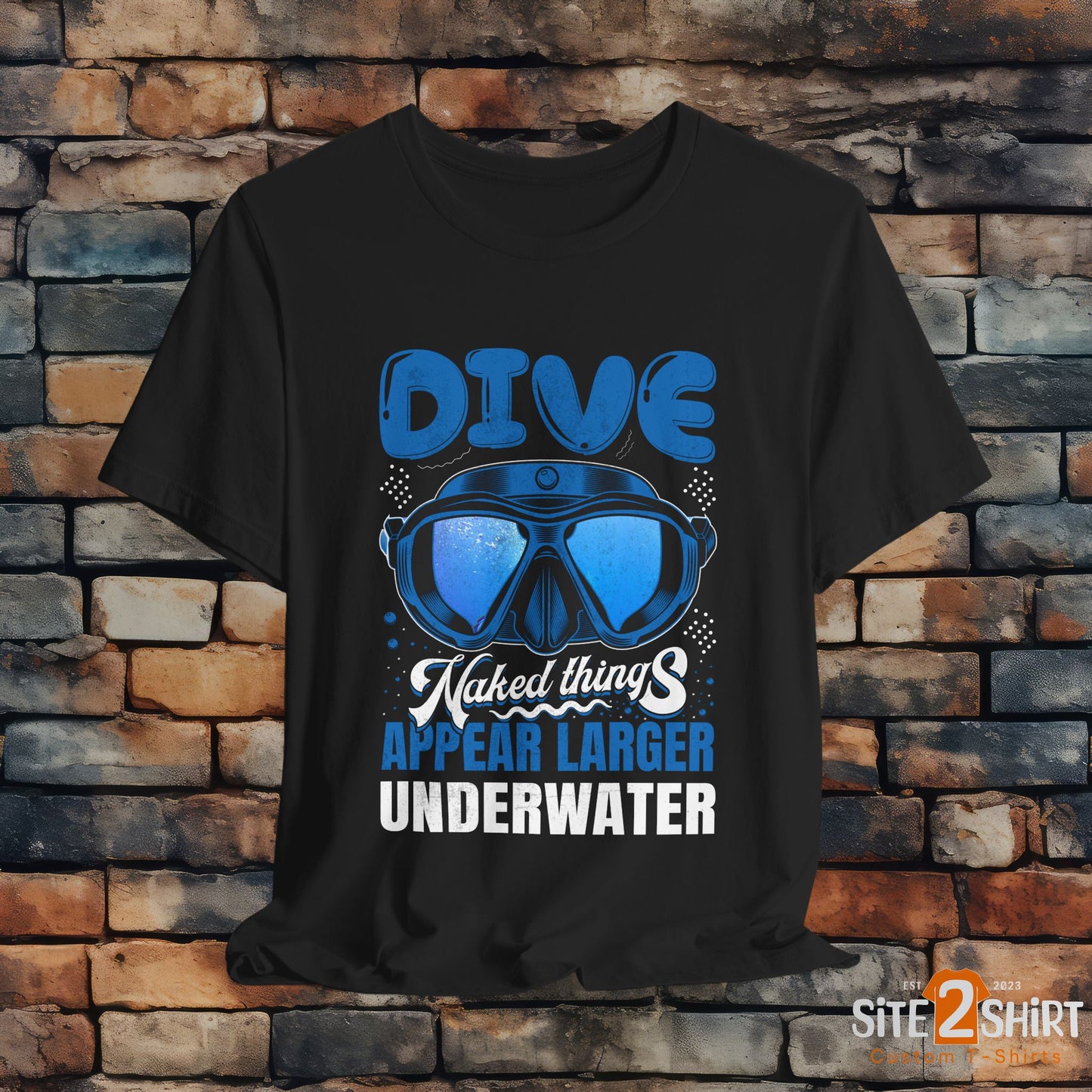 Scuba Diver Shirt, Naked Things Appear Larger Underwater Tee, Funny, humorous Shirt, Dad, husband, boyfriend Diver Gift Ideas