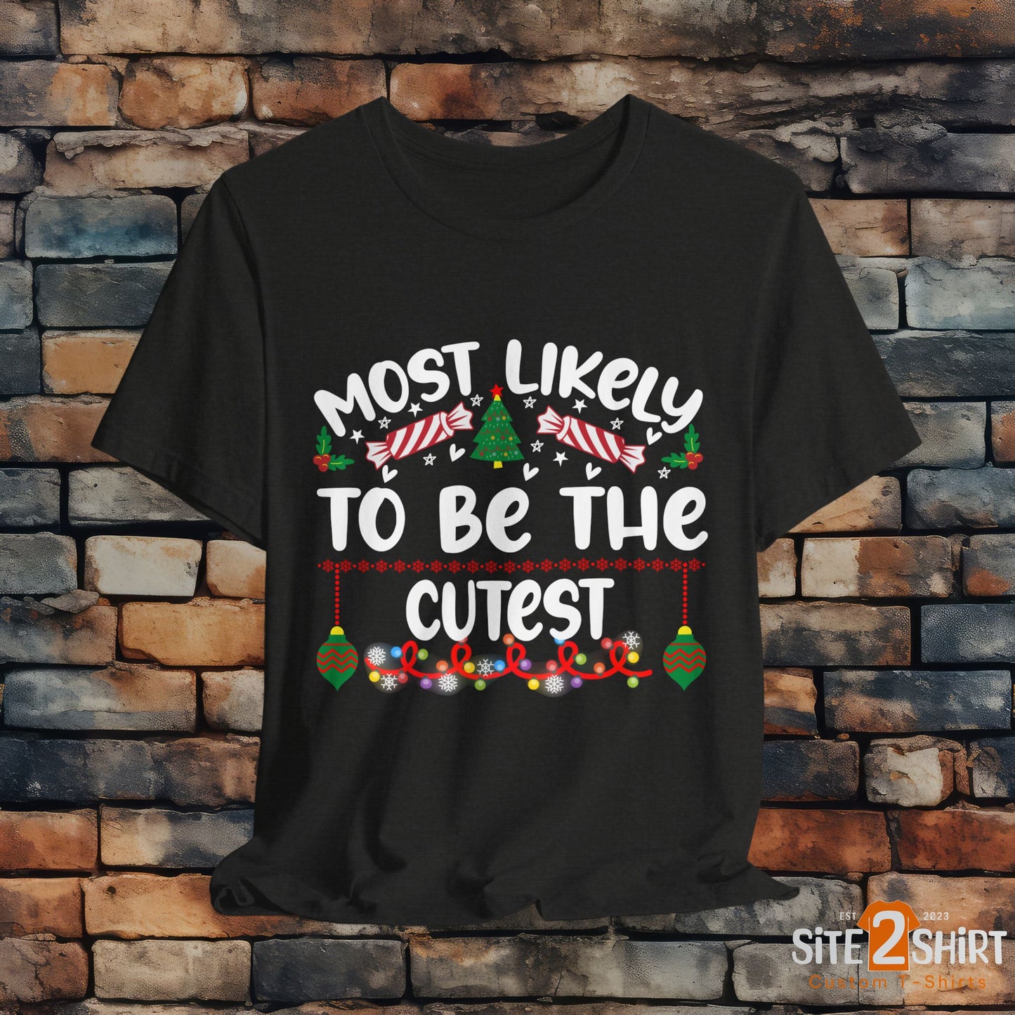 Most Likely to be the cutest, Funny Christmas T Shirt, Humorous Christmas Apparel